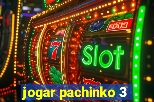 jogar pachinko 3